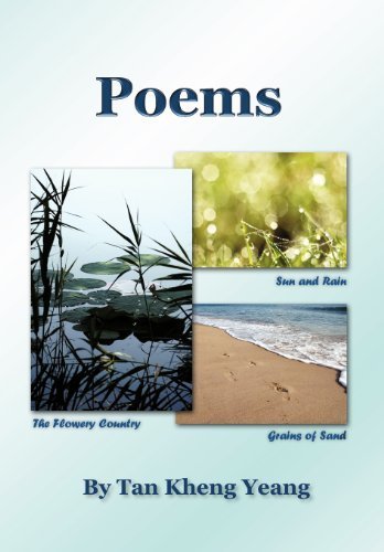Cover for Tan Kheng Yeang · Poems: Sun and Rain / the Flowery Country / Grains of Sand (Gebundenes Buch) (2012)