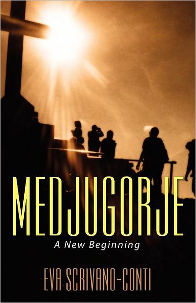 Cover for Eva Scrivano-conti · Medjugorje: a New Beginning (Paperback Book) (2012)