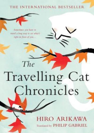 Cover for Hiro Arikawa · The Travelling Cat Chronicles (Hardcover Book) (2018)