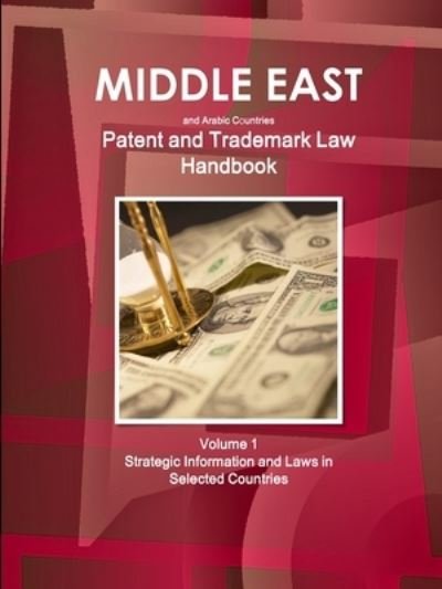 Cover for Aa Ibp · Middle East and Arabic Countries Patent and Trademark Laws Handbook Volume 1 Strategic Information and Laws in Selected Countries (Paperback Bog) (2010)
