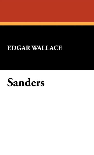 Cover for Edgar Wallace · Sanders (Gebundenes Buch) (2024)