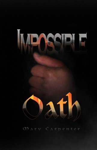 Cover for Mary Carpenter · Impossible Oath (Hardcover Book) (2008)