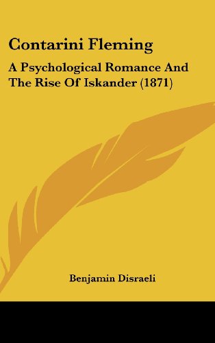 Cover for Benjamin Disraeli · Contarini Fleming: a Psychological Romance and the Rise of Iskander (1871) (Hardcover Book) (2008)