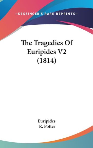 Cover for Euripides · The Tragedies of Euripides V2 (1814) (Innbunden bok) (2008)