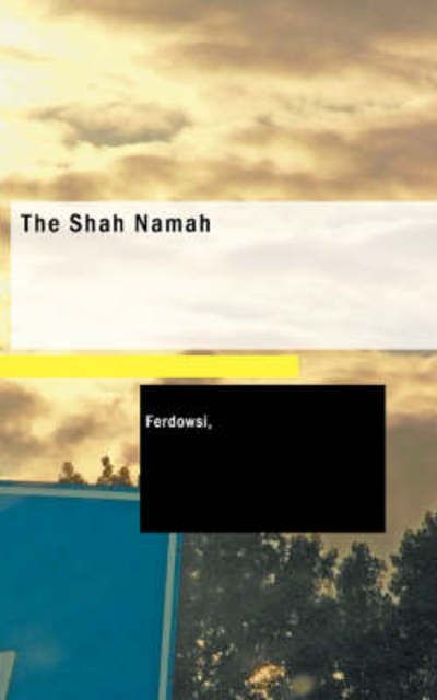 Cover for Ferdowsi · The Shah Namah (Paperback Book) (2009)