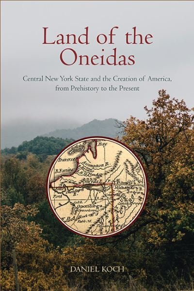 Cover for Koch · Land Of The Oneidas (Bog) (2023)