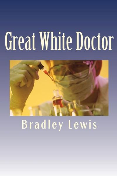 Cover for Bradley Lewis · Great White Doctor (Paperback Book) (2009)