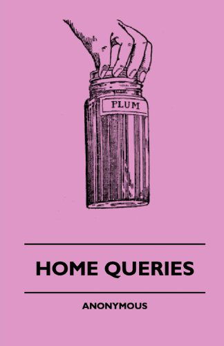 Cover for Anon. · Home Queries (Hardcover Book) (2010)