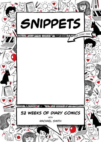 Cover for Rachael Smith · Snippets: 52 Weeks of Diary Comics (Hardcover Book) (2023)
