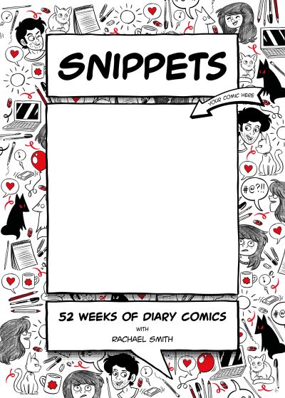 Snippets: 52 Weeks of Diary Comics - Snippets Rachael Smith - Bøger - David & Charles - 9781446309698 - 23. maj 2023