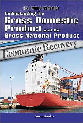 Cover for Corona Brezina · Understanding the gross domestic product and the gross national product (Book) (2011)