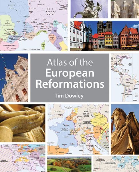 Cover for Tim Dowley · Atlas of the European Reformations (Paperback Book) (2015)