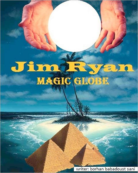 Cover for Borhan Babadoust Sani · Jim Ryan: Magic Globe (Paperback Book) [Lrg edition] (2011)