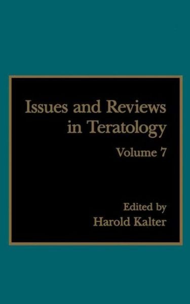 Cover for H Kalter · Issues and Reviews in Teratology: Volume 7 (Paperback Book) [Softcover reprint of the original 1st ed. 1994 edition] (2012)