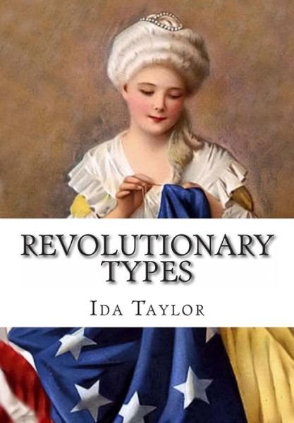 Cover for Ida a Taylor · Revolutionary Types (Pocketbok) (2011)