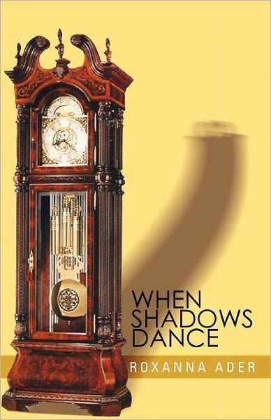 Cover for Roxanna Ader · When Shadows Dance (Paperback Bog) (2011)