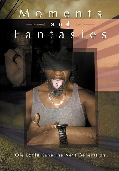 Cover for Ole Eddie Kane the Next Generation · Moments and Fantasies (Innbunden bok) (2012)