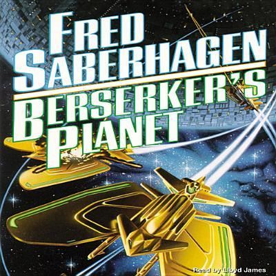 Cover for Fred Saberhagen · Berserker's Planet (CD) (2013)