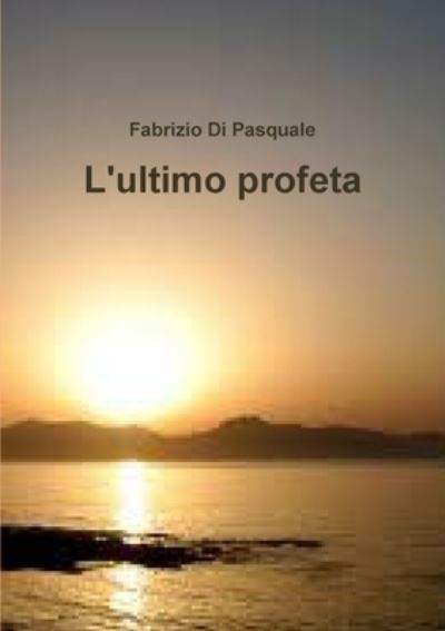 Cover for Fabrizio Di Pasquale · Ultimo Profeta (Book) (2012)