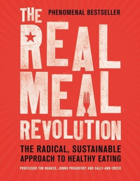 Cover for Professor Tim Noakes · The Real Meal Revolution: The Radical, Sustainable Approach to Healthy Eating (Paperback Bog) (2015)