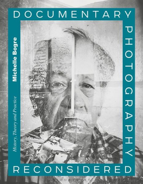 Cover for Michelle Bogre · Documentary Photography Reconsidered: History, Theory and Practice (Paperback Book) (2019)