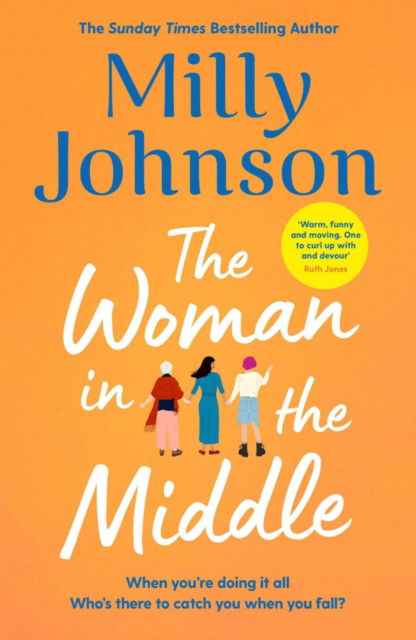 Cover for Milly Johnson · The Woman in the Middle - Signed Edition: the brilliant new novel from the author of My One True North (Hardcover Book) (2021)