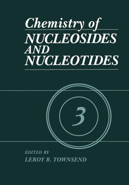 Cover for L B Townsend · Chemistry of Nucleosides and Nucleotides: Volume 3 (Paperback Book) [Softcover reprint of the original 1st ed. 1994 edition] (2013)