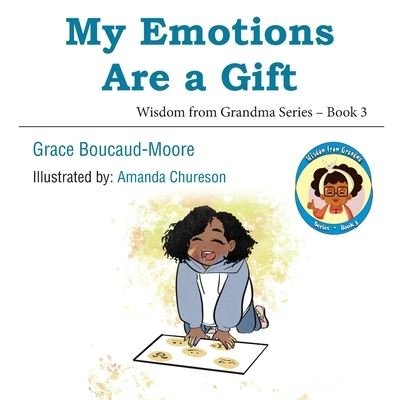 Cover for Grace Boucaud-Moore · My Emotions Are a Gift (Book) (2023)