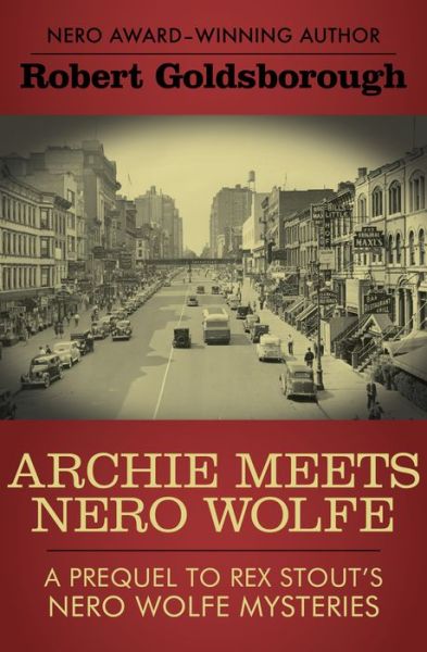 Cover for Robert Goldsborough · Archie Meets Nero Wolfe (Book) (2014)