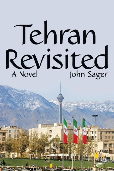 Cover for John Sager · Tehran Revisited (Taschenbuch) (2019)