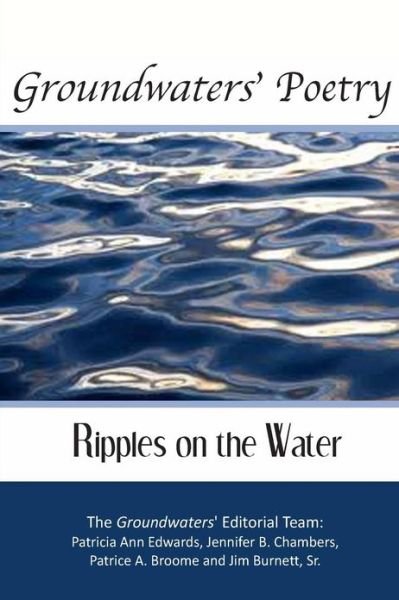 Patricia Ann Edwards · Groundwaters Poetry: Ripples on the Water (Taschenbuch) (2013)