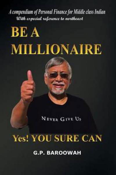 Cover for G P Baroowah · Be a Millionaire: Yes! You Sure Can (Paperback Book) (2013)