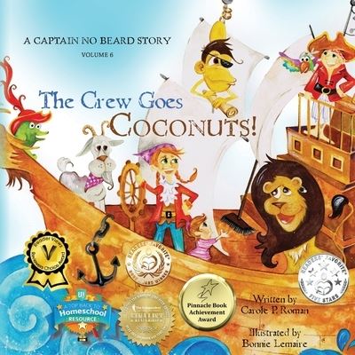 The Crew Goes Coconuts!: A Captain No Beard Story - Captain No Beard Story - Carole P Roman - Książki - Createspace Independent Publishing Platf - 9781492162698 - 15 maja 2014