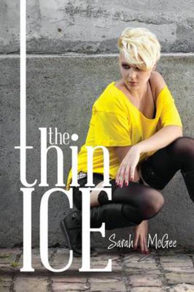 Cover for Sarah Mcgee · The Thin Ice (Paperback Book) (2014)