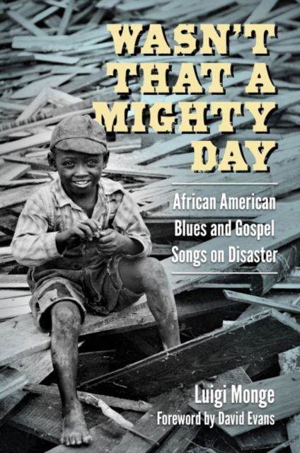 Cover for Luigi Monge · Wasn’t That a Mighty Day: African American Blues and Gospel Songs on Disaster - American Made Music Series (Hardcover Book) (2022)