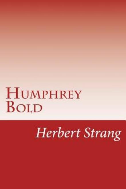 Cover for Herbert Strang · Humphrey Bold (Paperback Book) (2014)