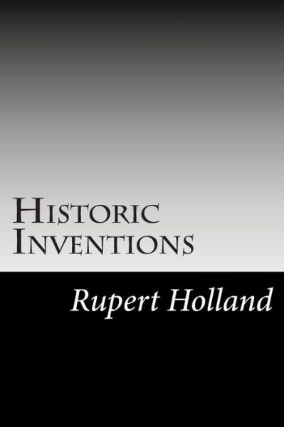 Cover for Rupert S Holland · Historic Inventions (Paperback Book) (2014)