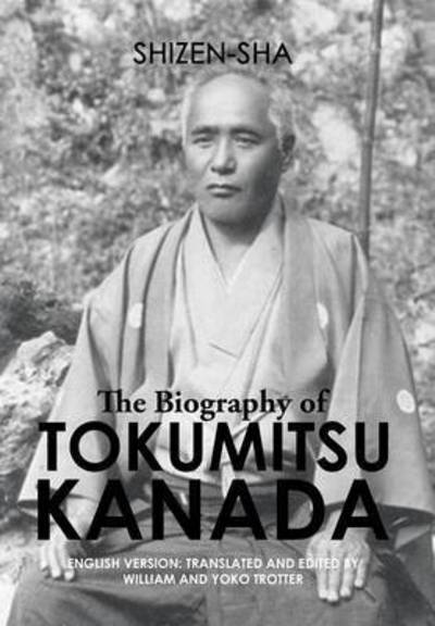 Cover for Shizen-sha · The Biography of Tokumitsu Kanada (Hardcover Book) (2015)