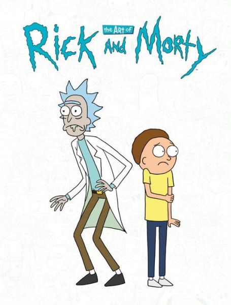 Cover for James Siciliano · The Art of Rick and Morty (Hardcover Book) (2017)