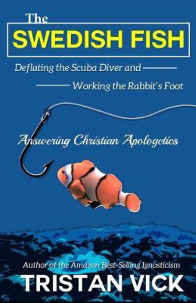 Cover for Tristan Vick · The Swedish Fish: Deflating the Scuba Diver and Working the Rabbit's Foot (Paperback Book) (2015)