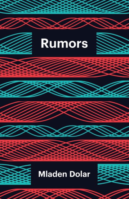 Cover for Mladen Dolar · Rumors - Theory Redux (Hardcover bog) (2024)