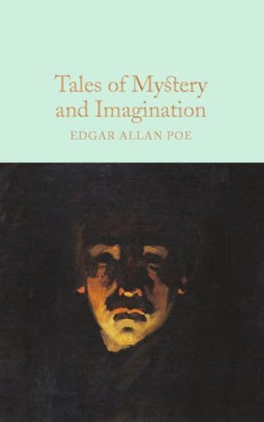 Cover for Edgar Allan Poe · Tales of Mystery and Imagination: A Collection of Edgar Allan Poe's Short Stories - Macmillan Collector's Library (Innbunden bok) (2016)