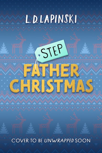 Cover for L.D. Lapinski · Stepfather Christmas: A Festive Countdown Story in 25 Chapters (Paperback Book) (2023)