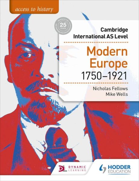 Cover for Nicholas Fellows · Access to History for Cambridge International AS Level: Modern Europe 1750-1921 (Paperback Book) (2019)