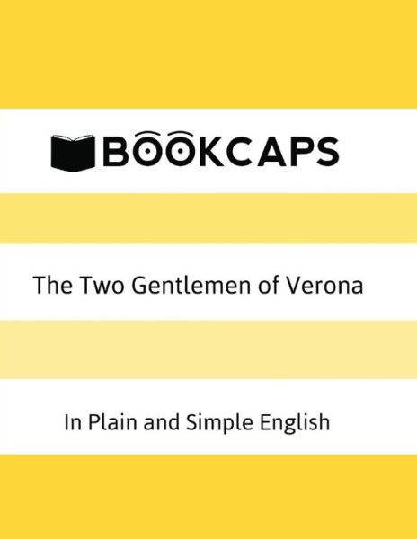 Cover for William Shakespeare · The Two Gentlemen of Verona in Plain and Simple English: (Pocketbok) [A Modern Translation And The Original edition] (2015)