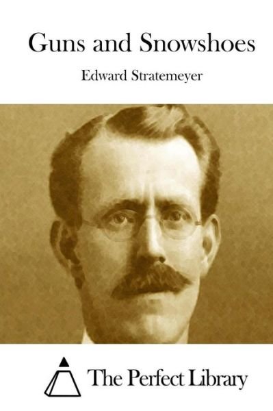 Cover for Edward Stratemeyer · Guns and Snowshoes (Paperback Book) (2015)