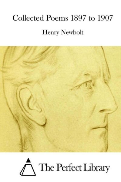 Cover for Henry Newbolt · Collected Poems 1897 to 1907 (Paperback Book) (2015)