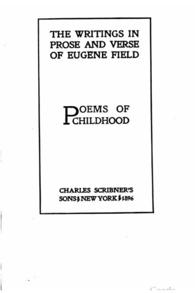 Cover for Eugene Field · The Writings in Prose and Verse of Eugene Field, Poems of Childhood (Paperback Book) (2015)