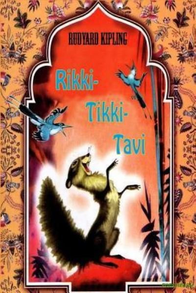 Rikki-Tikki-Tavi - Rudyard Kipling - Kirjat - Createspace Independent Publishing Platf - 9781523628698 - perjantai 22. tammikuuta 2016