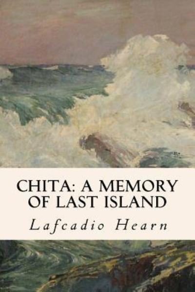 Cover for Lafcadio Hearn · Chita (Paperback Book) (2016)